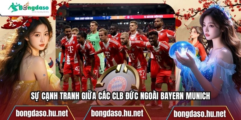 Sự cạnh tranh giữa các clb Đức ngoài Bayern Munich